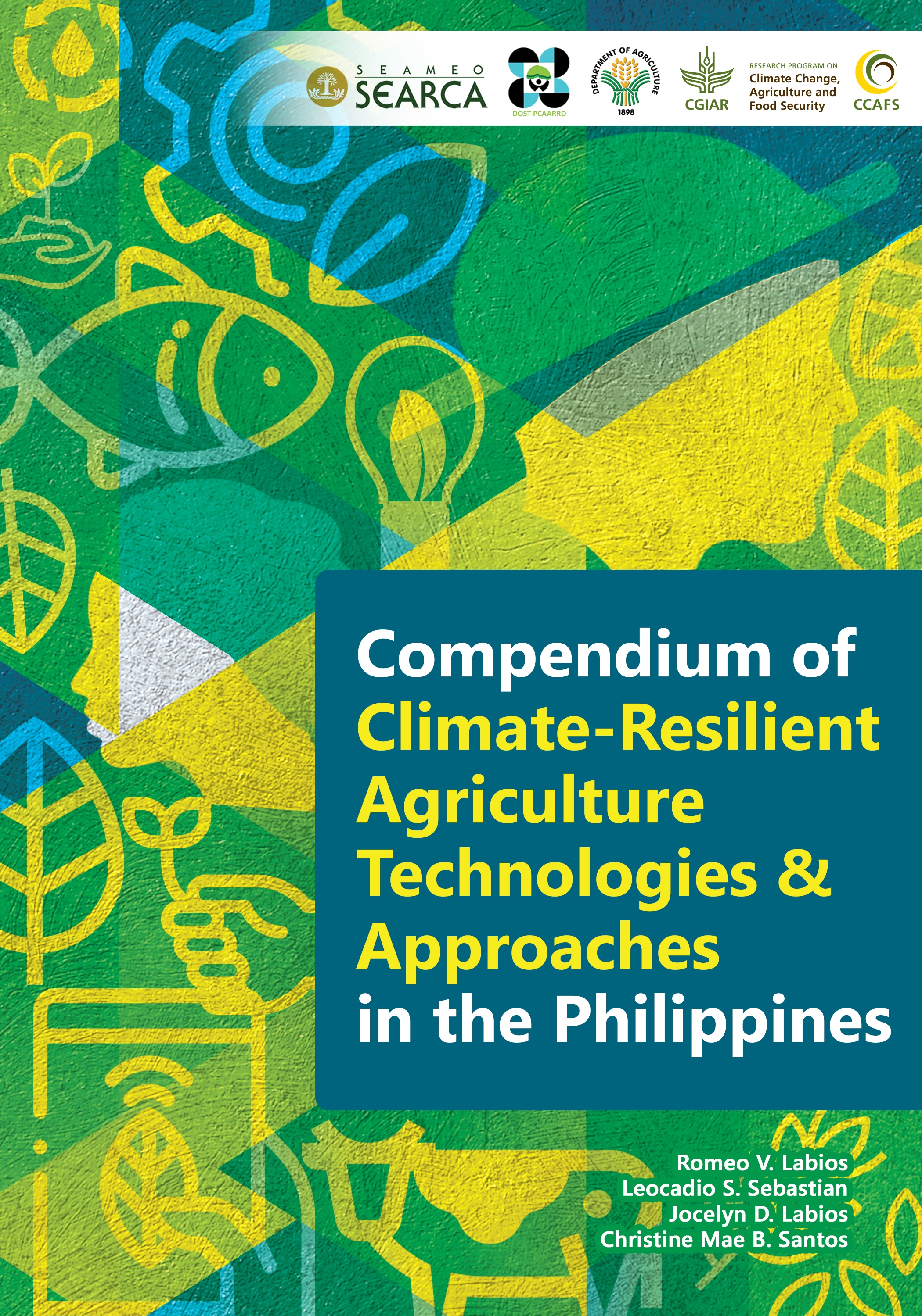 Compendium of Climate-Resilient Agriculture Technologies and Approaches in the Philippines