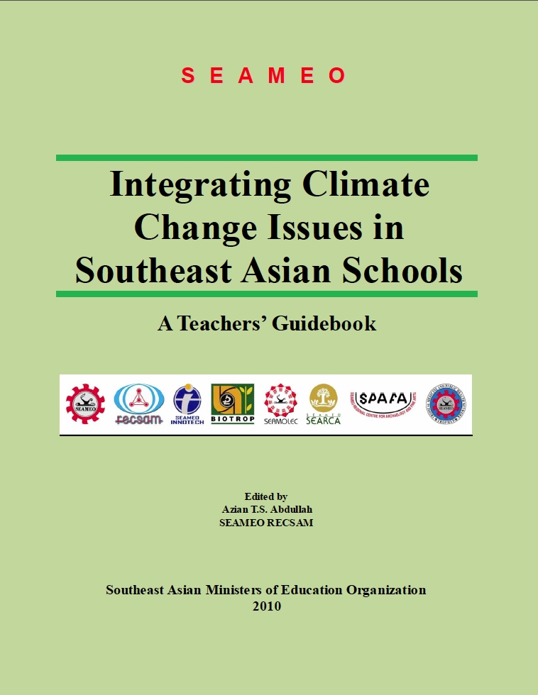 Integrating Climate Change Issues in Southeast Asian Schools: A Teachers’ Guidebook