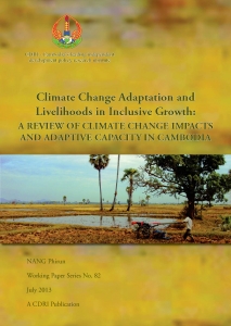 Climate Change Adaptation and Livelihoods in Inclusive Growth: A Review of Climate Change Impacts and Adaptive Capacity in Cambodia