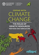 Coping with Climate Change: The Roles of Genetic Resources for Food and Agriculture