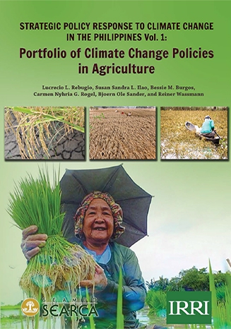 Strategic Policy Response to Climate Change in the Philippines Vol. 1: Portfolio of Climate Change Policies in Agriculture